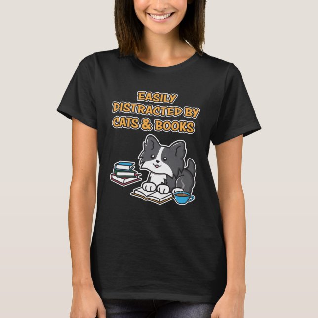 Easily Distracted By Cats & Books  Cute Kitty Kitt T-Shirt (Front)