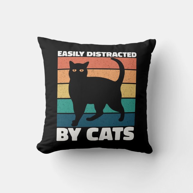 Easily Distracted By Cats Cute Kitten Cat Owner  Throw Pillow (Front)