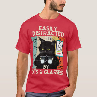 Easily Distracted By Cats & Glasses - Funny Optome T-Shirt