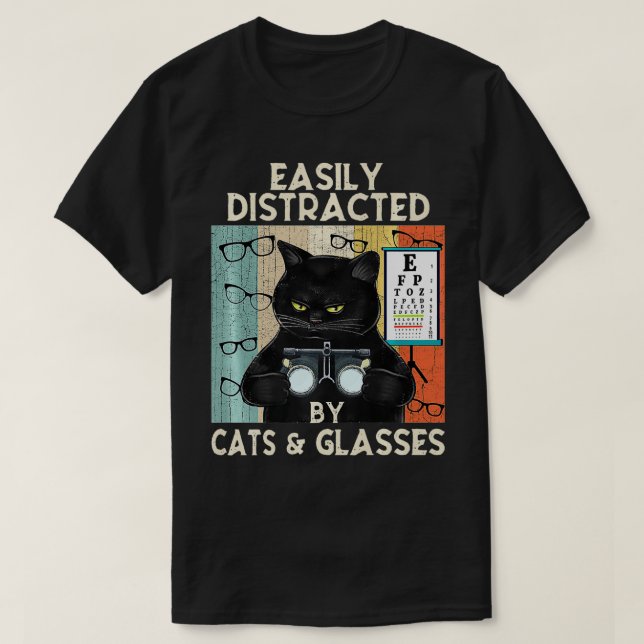 Easily Distracted By Cats & Glasses  Funny Optomet T-Shirt (Design Front)