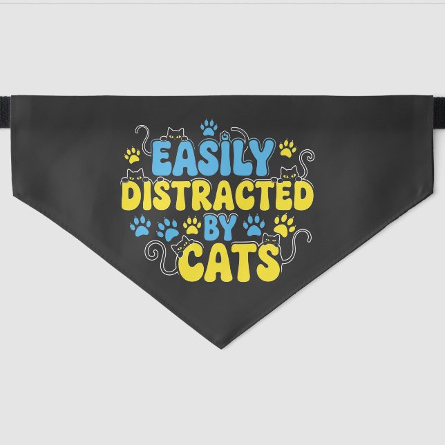 Easily Distracted by Cats Pet Bandana Collar (Front)