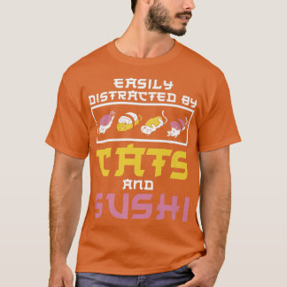 Easily Distracted By Cats Sushi Japan Kitchen Kitt T-Shirt