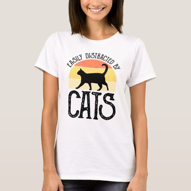 Easily Distracted By Cats T-Shirt (Front)