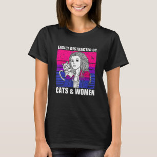 Easily Distracted By Cats Women For Lesbian Bisexu T-Shirt