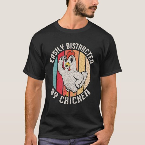 Easily Distracted By Chicken Local Farm   Farmer T_Shirt