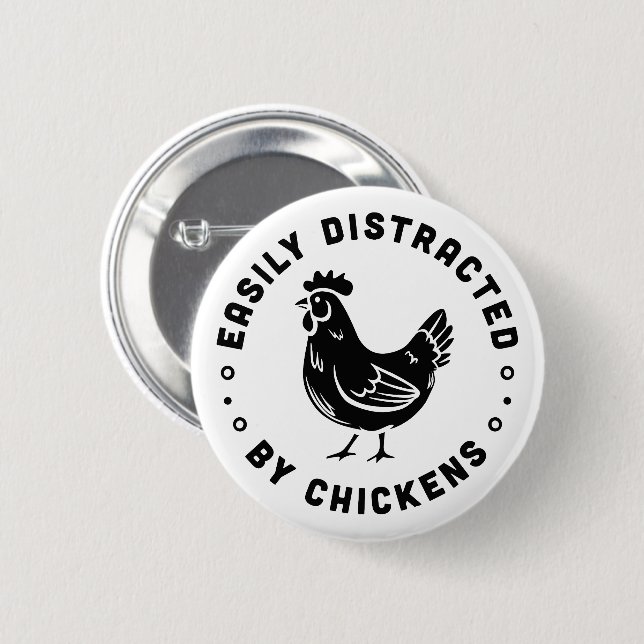Easily distracted by chickens farm life quotes button (Front & Back)