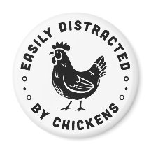 Easily distracted by chickens farm life quotes