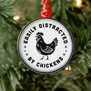 Easily distracted by chickens farm life quotes metal ornament