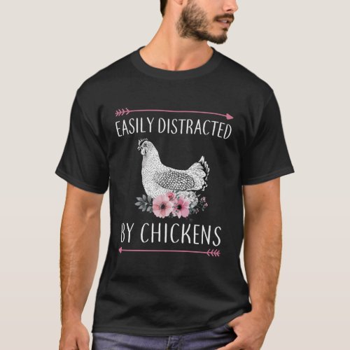 Easily Distracted By Chickens For T_Shirt