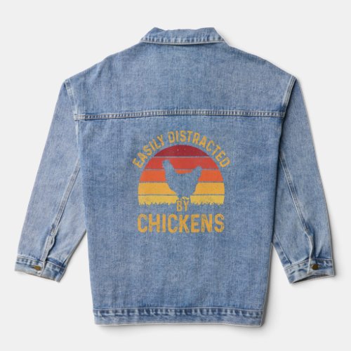 Easily distracted by Chickens Harvest Farming Barn Denim Jacket