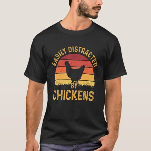 Easily distracted by Chickens Harvest Farming Barn T_Shirt