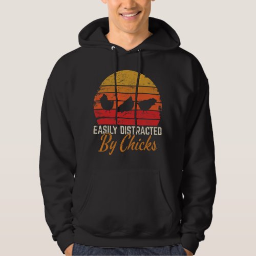 Easily Distracted By Chicks Funny Chicken Dad Chic Hoodie