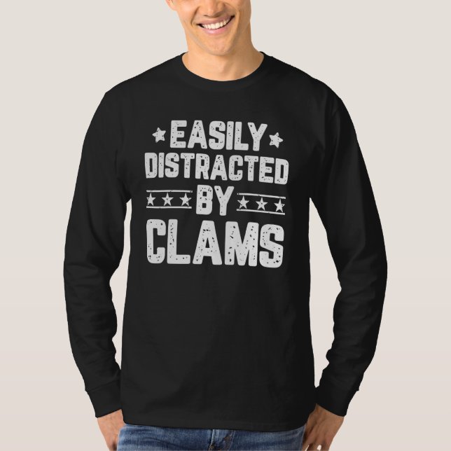 Easily Distracted By Clams   Animal  Clams T-Shirt (Front)