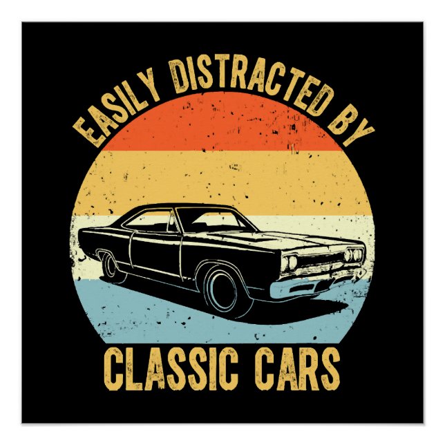 Easily Distracted By Classic Cars Poster (Front)