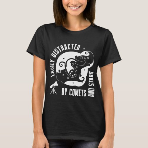 Easily Distracted By Comets Stars Funny Monocular  T_Shirt