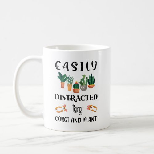  Easily Distracted By Corgi And Plants Gardening Coffee Mug