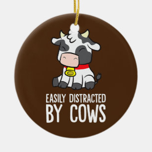 Easily Distracted By Cows  Ceramic Ornament