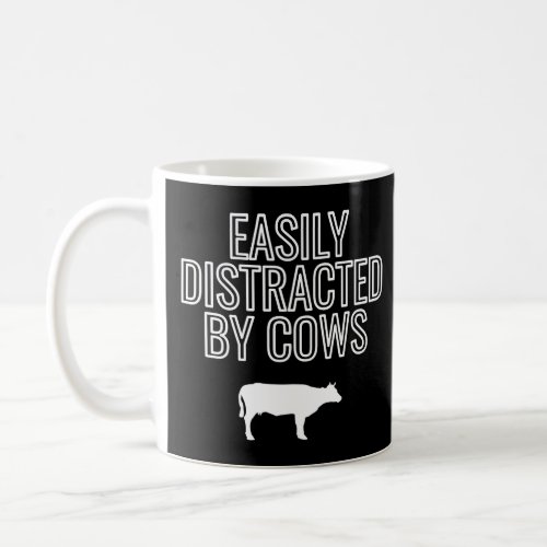 Easily Distracted By Cows  Coffee Mug