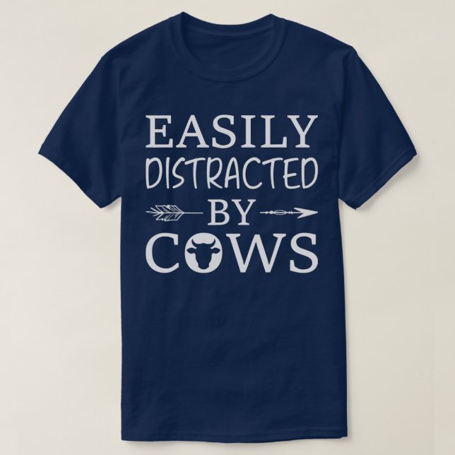 Easily Distracted by Cows Farmer Girl  T-Shirt (Design Front)