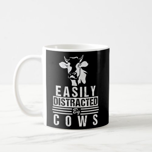 Easily Distracted By Cows For Farmers And Ranchers Coffee Mug