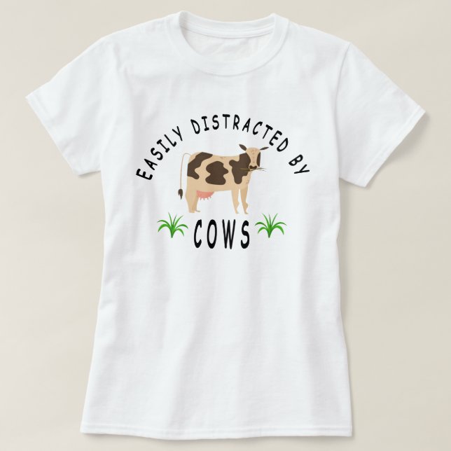 Easily Distracted By Cows Shirt, Cow Lover Shirt,  T-Shirt (Design Front)