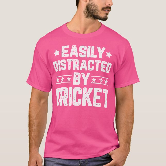 Easily Distracted By Cricket Funny Cricket Lover T-Shirt (Front)