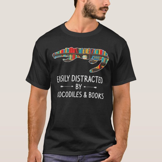 Easily Distracted By Crocodiles Books  Alligator T-Shirt (Front)