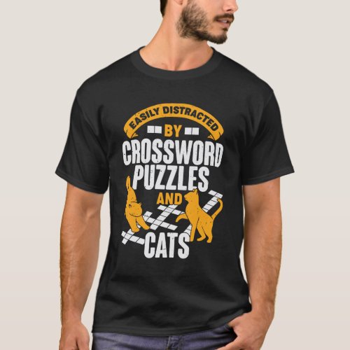 Easily Distracted By Crossword Puzzles And Cats T_Shirt