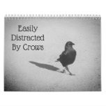 Easily Distracted By Crows Calendar at Zazzle