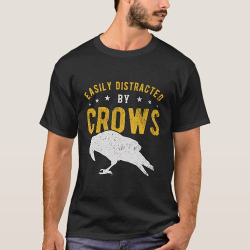 Easily Distracted By Crows T_Shirt