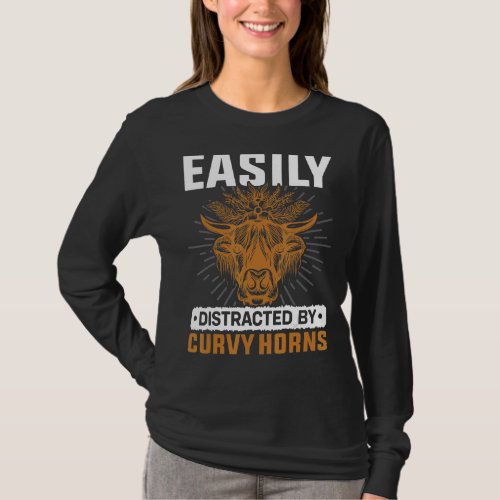 Easily Distracted By Curvy Horns Cow Breeder Farme T_Shirt