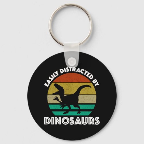 Easily Distracted By Dinosaurs Keychain