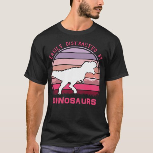 Easily Distracted By Dinosaurs Pink Sunset T_Shirt