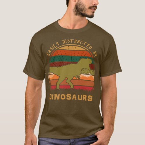 Easily Distracted By Dinosaurs T Rex T_Shirt