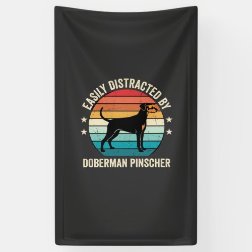 Easily Distracted by Doberman Pinscher Retro Sunse Banner