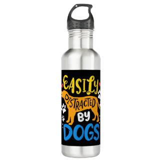 Easily distracted by dog stainless steel water bottle