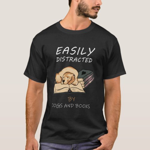 Easily Distracted By Dogs And Books Cute Love Ilus T_Shirt