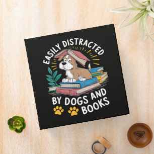Easily Distracted by Dogs and Books Funny Pets 3 Ring Binder
