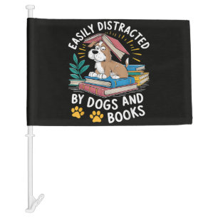 Easily Distracted by Dogs and Books Funny Pets Car Flag