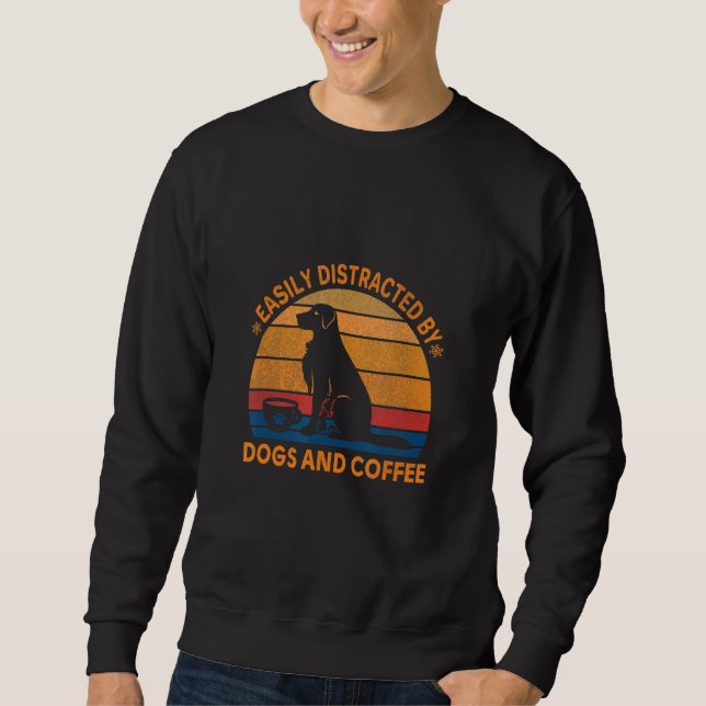 Easily Distracted By Dogs and Coffee Cool Family D Sweatshirt (Front)