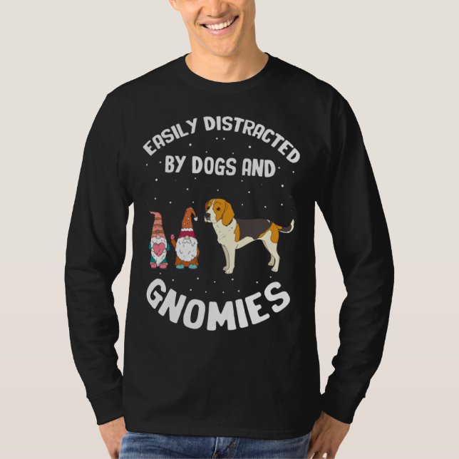 Easily Distracted by dogs and gnomies for Gnome Qu T-Shirt (Front)