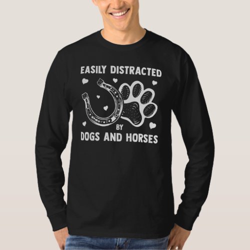 Easily Distracted By Dogs And Horses Funny Farm An T_Shirt