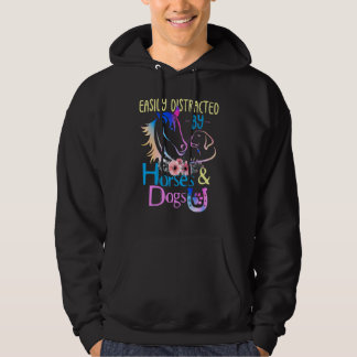 Easily Distracted By Dogs And Horses Hoodie