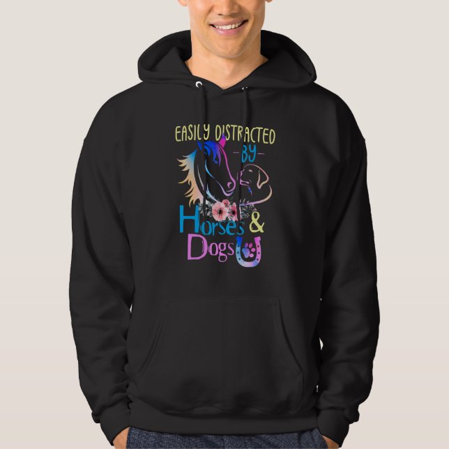 Easily Distracted By Dogs And Horses Hoodie (Front)