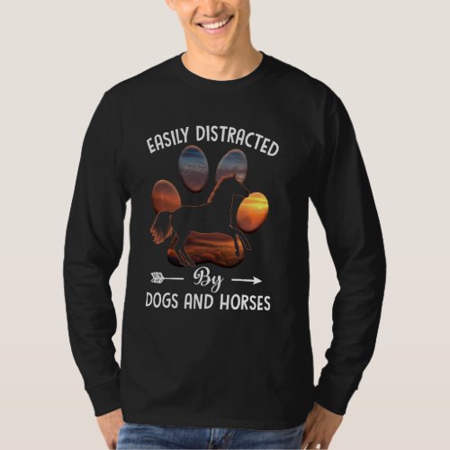 Easily Distracted By Dogs And Horses Horse Dog T_Shirt