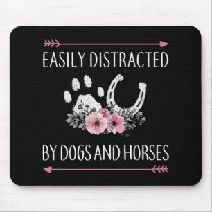 Easily Distracted By Dogs And Horses Mouse Pad