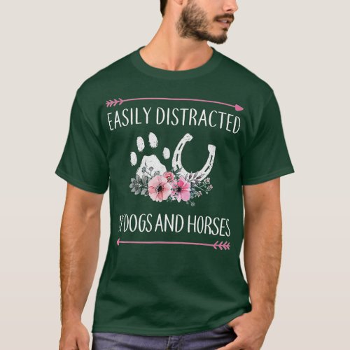 Easily Distracted By Dogs And Horses Riding Loves  T_Shirt