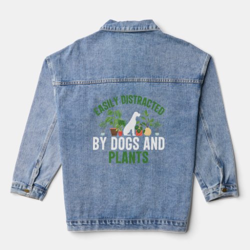 Easily Distracted by Dogs and Plants Funny Plant L Denim Jacket