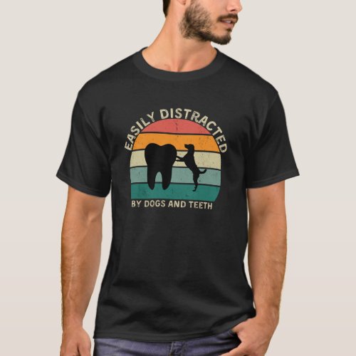 Easily Distracted By Dogs And Teeth retro vintage  T_Shirt