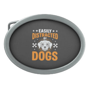 Easily Distracted By Dogs Belt Buckle